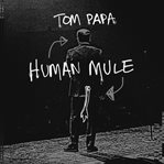 Human mule cover image