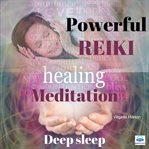 Powerful reiki healing meditation. Deep sleep cover image