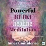 Powerful reiki healing meditation for inner confidence cover image