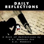 Daily reflections : a book of reflections by A.A. members for A.A. members cover image
