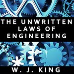 The unwritten laws of engineering cover image