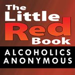 Little red book. Alcoholics Anonymous cover image