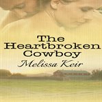 The heartbroken cowboy cover image
