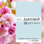 Just another girl's story. A Memoir on Finding Redemption cover image