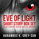Eve of light short story box set cover image