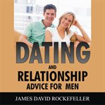 Dating and relationship advice for men cover image