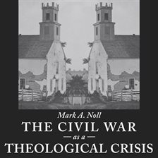 Cover image for The Civil War as a Theological Crisis