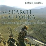 The search for al Qaeda : its leadership, ideology, and future cover image