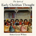 The spirit of early Christian thought : seeking the face of God cover image
