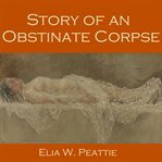 Story of an Obstinate Corpse cover image