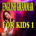 English grammar for kids 1 cover image