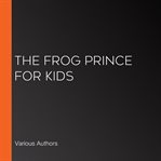 The frog prince for kids cover image