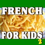 French for kids 2 cover image