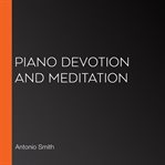Piano devotion and meditation cover image