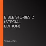 Bible stories: volume 2 cover image