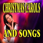 Christmas carols and songs cover image