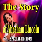 The story of abraham lincoln cover image