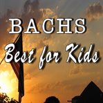 Bach's best for kids cover image