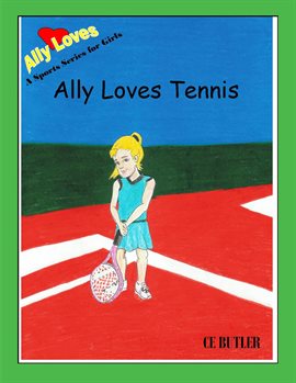 Cover image for Ally Loves Tennis
