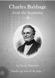 Charles babbage from the beginning cover image