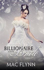 Billionaire seeking bride #1. BBW Alpha Billionaire Romance cover image