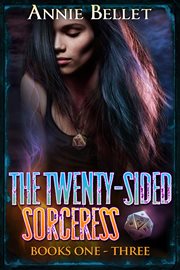 The twenty-sided sorceress. Books one-three cover image