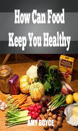 Cover image for How Can Food Keep You Healthy