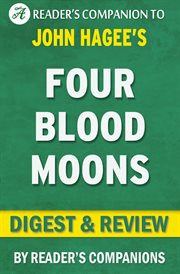Four blood moons: something is about to change by john hagee l digest & review cover image