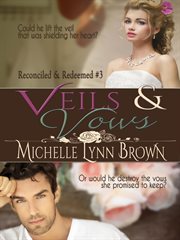 Veils & vows. Reconciled & redeemed cover image