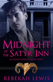 Midnight at the satyr inn. Book #1.5 cover image