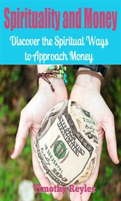 Spirituality and money: discover the spiritual ways to approach money cover image