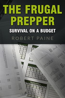 Cover image for The Frugal Prepper: Survival on a Budget