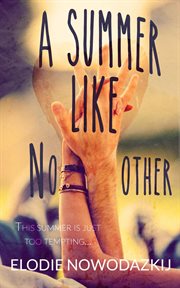 A Summer Like No Other : Broken Dreams: Em & Nick, #1 cover image