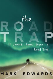 The road trap : it should have been a road trip cover image