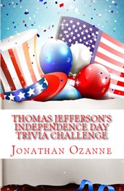 Thomas jefferson's independence day trivia challenge cover image