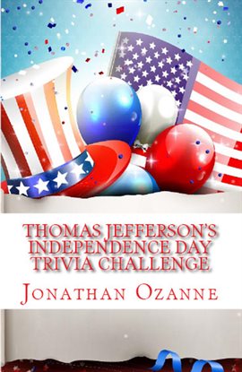 Cover image for Thomas Jefferson's Independence Day Trivia Challenge