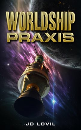 Cover image for Worldship Praxis