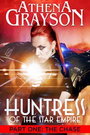 Huntress of the star empire part 1 the chase cover image