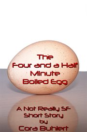 The four and a half minute boiled egg cover image