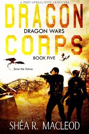 Dragon Corps. Dragon wars cover image