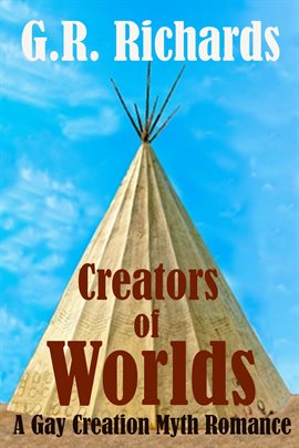 Cover image for Creators of Worlds: A Gay Creation Myth Romance