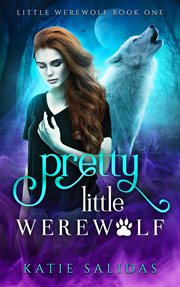 Pretty Little Werewolf : Little Werewolf cover image