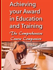 Achieving your award in education and training: the comprehensive course companion cover image