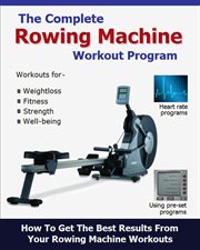 The complete rowing machine workout program cover image