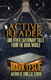 Active reader: and other cautionary tales from the book world cover image
