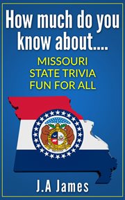 How much do you know about.... missouri state trivia cover image