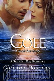 Cole : A Standish Bay Romance, #1 cover image