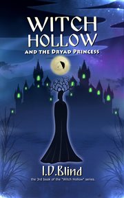 Witch hollow and the dryad princess cover image