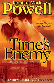 Time's Enemy : A Romantic Time Travel Adventure. Saturn Society cover image