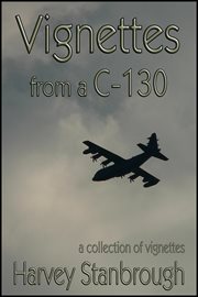 Vignettes from a c-130 cover image